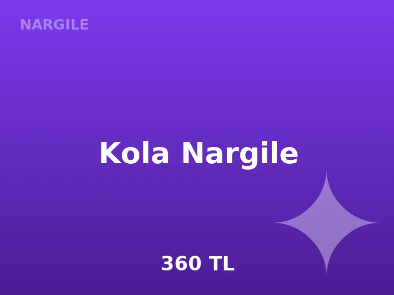 Kola Nargile